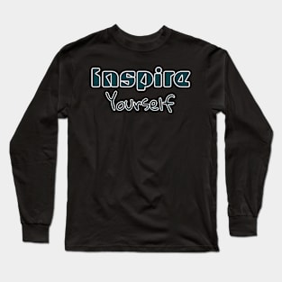 Inspire Yourself Long Sleeve T-Shirt